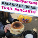 Looking for an easy yet delicious breakfast idea for your next upcoming backpacking trip into the great outdoors? Try Trail Pancakes!