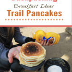 Looking for an easy yet delicious breakfast idea for your next upcoming backpacking trip into the great outdoors? Try Trail Pancakes!