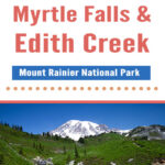 Myrtle Falls & Edith Creek Mount Rainier National Park