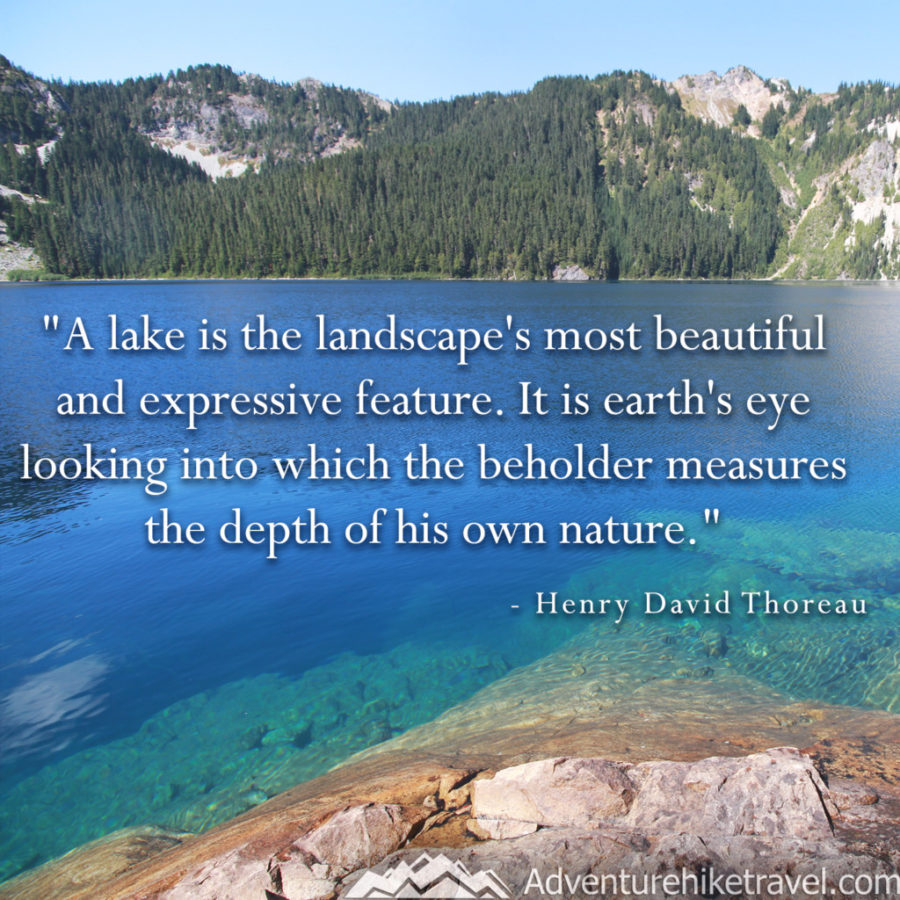 30 Inspirational Sayings and Quotes about Nature: “A lake is a landscape's most beautiful and expressive feature. It is Earth's eye; looking into which the beholder measures the depth of his own nature.” ― Henry David Thoreau
