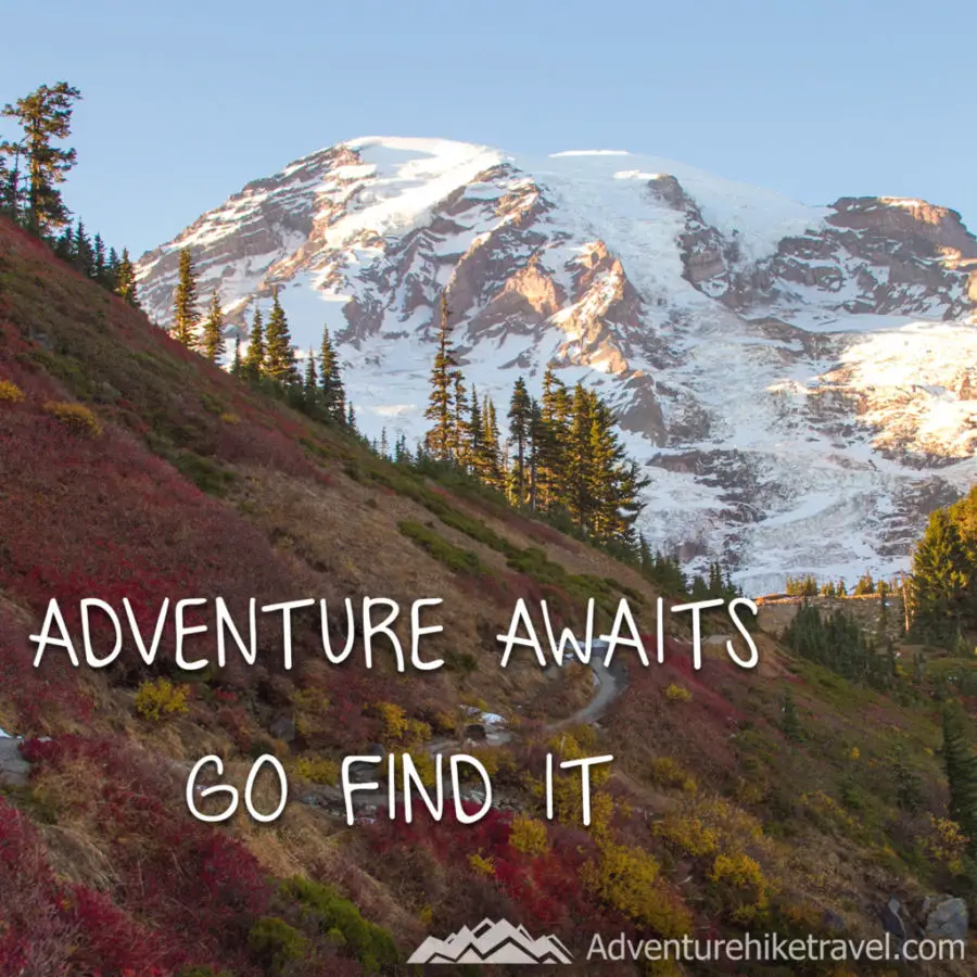 “Adventure Awaits, Go find it.”
