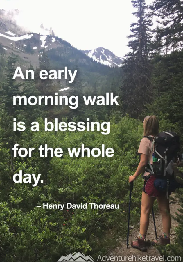 10 Inspiring Hiking Quotes To Get You Outdoors : "An early morning walk is a blessing for the whole day." – Henry David Thoreau