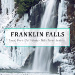 Franklin Falls Trail. Snow hikes near seattle