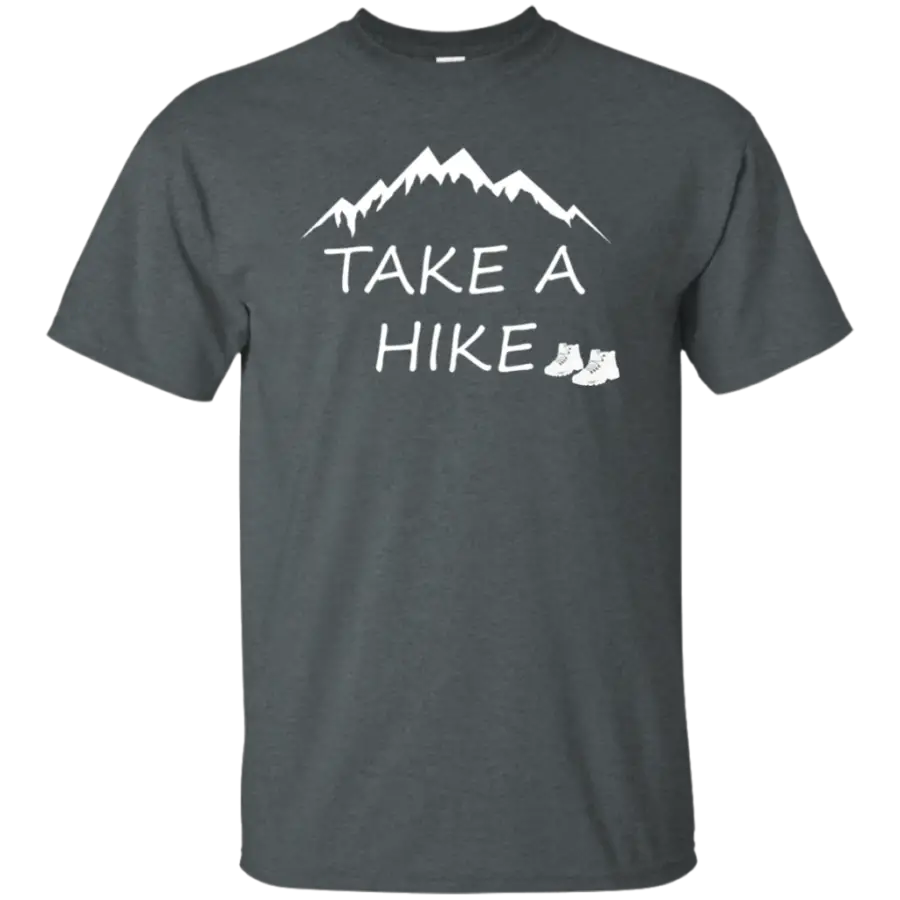 Take a Hike T-Shirt - Adventure Hike Travel