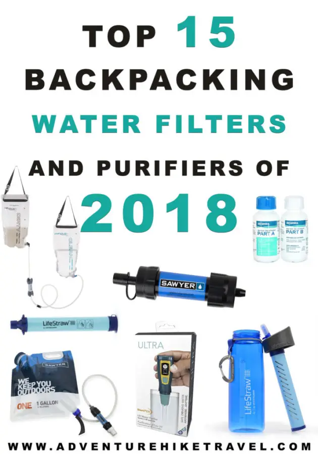 Top 15 Backpacking Water Filters and Purifiers of 2018 Adventure Hike Travel