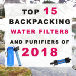 Top 15 Backpacking Water Filters and Purifiers of 2018