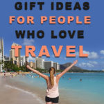 25 Gift Ideas For  People Who Love Travel. unique travel gifts