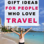 25 Gift Ideas For  People Who Love Travel. unique travel gifts.