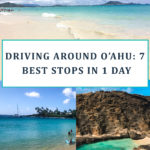 Driving Around O’ahu: 7 Best Stops In 1 Day. Things to See While Driving Around Oahu