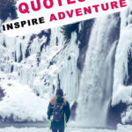 15 Hiking Quotes to Inspire Adventure Don't settle for ordinary, get out there and find your adventure! Here are 15 quotes to motivate you to take that journey
