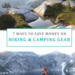 7 Ways to Save Money on Hiking & Camping Gear. Are you a hiking/camping newbie looking to venture out into nature for the first time? Or an experienced pro with numerous adventures under your belt? Whether you need gear or have old gear that is currently only being held together with duct tape, we have gathered 7 Ways to Save Money on Hiking & Camping Gear.