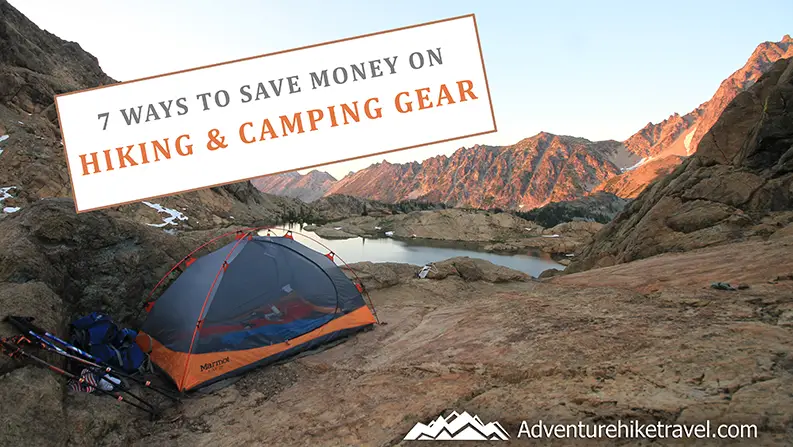 7 Ways to Save Money on Hiking & Camping Gear. Are you a hiking/camping newbie looking to venture out into nature for the first time? Or an experienced pro with numerous adventures under your belt? Whether you need gear or have old gear that is currently only being held together with duct tape, we have gathered 7 Ways to Save Money on Hiking & Camping Gear.