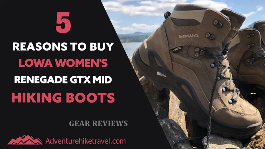 5 Reasons to Buy LOWA Women's Renegade GTX Mid Hiking Boots - Adventure ...