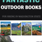 25 Fantastic Outdoor Books for Hiking In Washington State. Are you interested in getting outside and hitting the trail but don’t know where to start? Whether you are new to Washington state or a longtime resident just looking for inspiration of what trail to crush next. We have gathered together 25 Fantastic Outdoor Books for Hiking In Washington State.