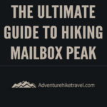 The Ultimate Guide To Hiking Mailbox Peak. Washington State Hikes Near Seattle