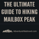 The Ultimate Guide To Hiking Mailbox Peak: Washington State Hiking. Day Hikes Near Seattle