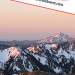 How to Successfully Do A Sunrise Hike Up Mt. Townsend. Hiking in Olympic National Park Washington State.