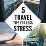 5 Travel Tips for Less Stress: Preparation before a trip can reduce stress while traveling and keep everything on your itinerary running smoothly. Now, guaranteed, the unexpected can always occur to throw your travel plans for a loop, but by thinking ahead and taking steps to limit those times of sudden chaos, you may find traveling a whole lot more enjoyable.