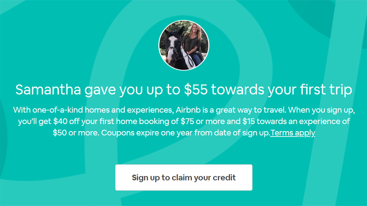 Who doesn't love travel discounts? Right here we are going to go over how you can save as much as $55 on your next vacation with Airbnb. With one-of-a-kind homes and experiences, Airbnb is a great way to travel. When you sign up, you’ll get $40 off your first home booking of $75 or more and $15 towards an experience of $50 or more. Coupons expire one year from date of sign up.