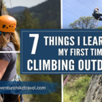 7 Things I Learned My First Time Climbing Outdoors: This past summer I got to experience rock climbing outdoors for the first time. I had an absolutely amazing experience and wanted to share with anyone who is excitedly getting ready to go from the indoor climbing gym to climbing outside 7 Things I learned My First Time Climbing Outdoors.