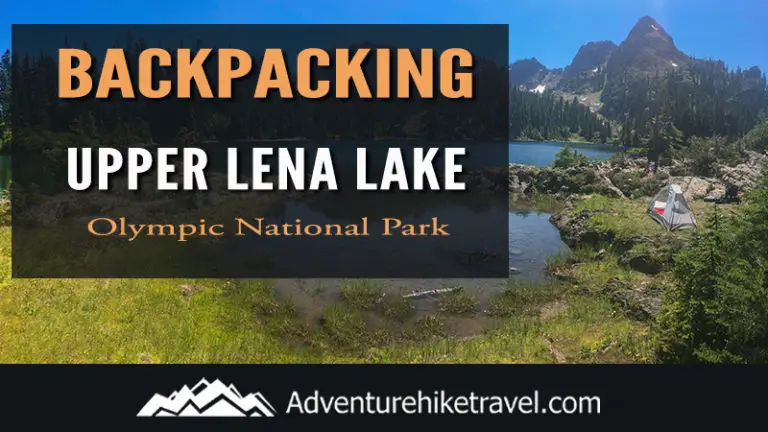 Backpacking Upper Lena Lake- Olympic National Park