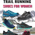 If you are bored of running on the treadmill and want to venture into trail running in the great outdoors you are going to need to upgrade your footwear. Many shoes that are great for concrete or a treadmill are not designed to handle some of the more rugged terrain you may encounter while running out in nature. So right here we have gathered 35 Great Trail Running Shoes for Women.