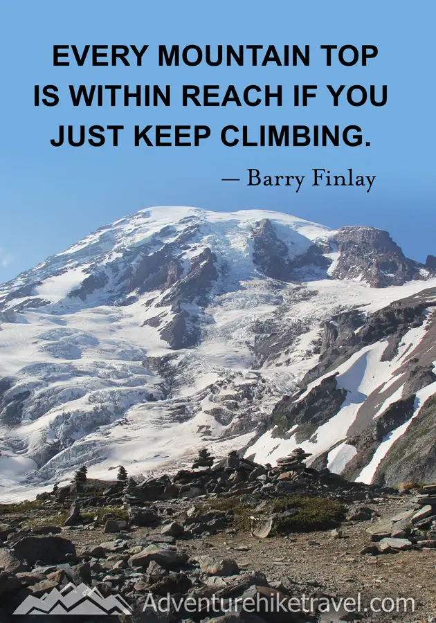 “Every mountain top is within reach if you just keep climbing." -Barry Finlay
