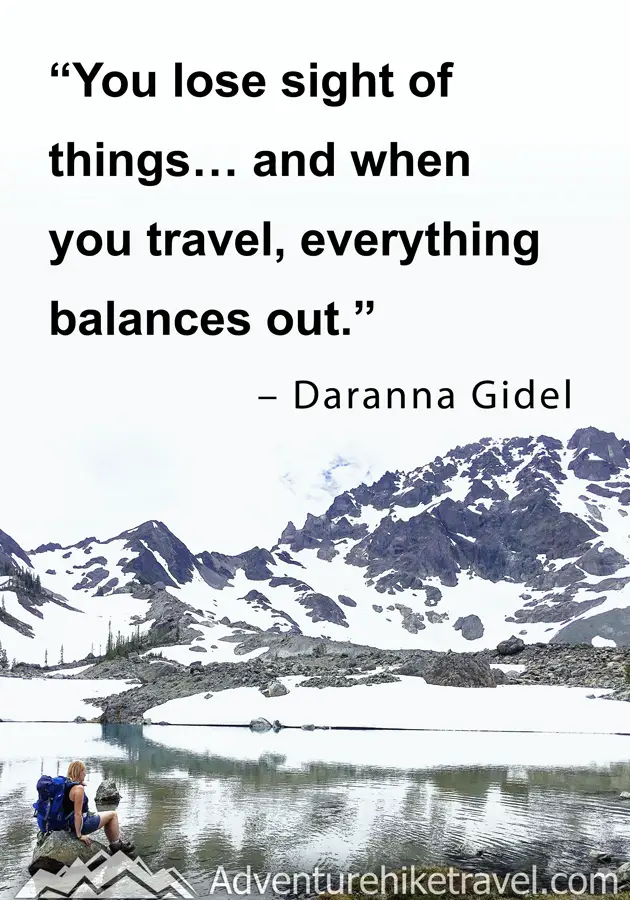 "You lose sight of things... and when you travel, everything balances out." -Daranna Gidel