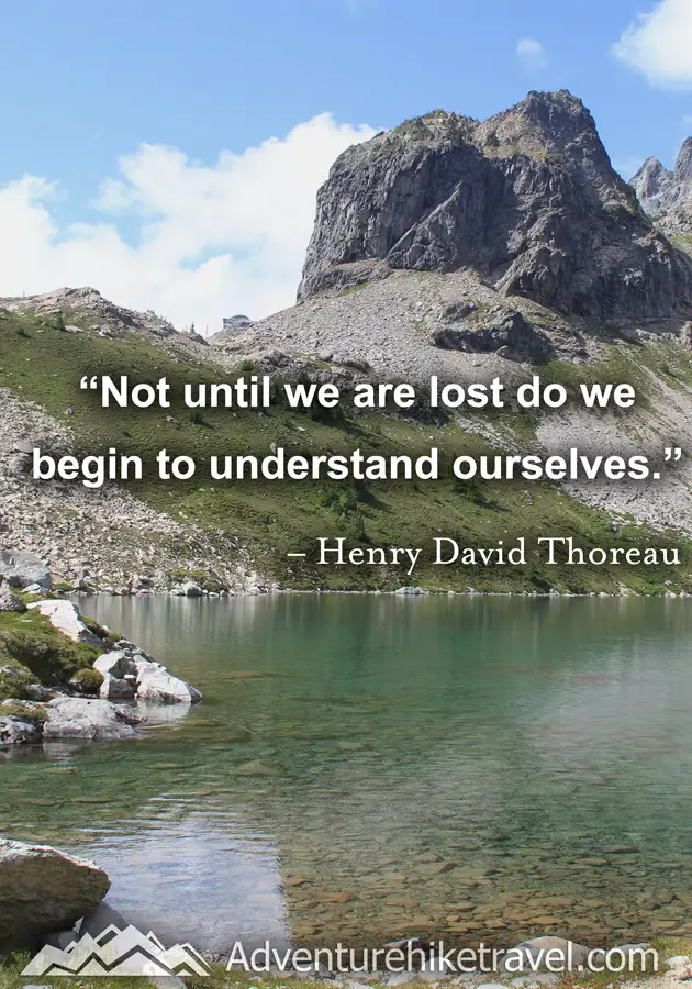 "Not until we are lost do we begin to understand ourselves." - Henry David Thoreau #hiking #quotes #inspirationalquotes #hikingquotes #adventurequotes #outdoors #trekking