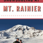 New to snowshoeing? Are you a local living in Washington State or visiting the Pacific Northwest during winter? Want something fun to do? Try snowshoeing at Mt. Rainier National Park.Our First-timer’s Guide to Snowshoeing at Mt. Rainier can give you the information you need to take off on your own snowshoeing adventure. #hiking #nature #mountains #adventure #travel #Mtrainier #traveltips #experiencewa #snowshoeing #pacificnorthwest #wastate #nationalparks #ustravel