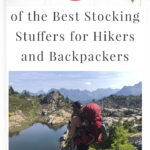 Are you struggling to find fun Christmas stocking stuffers for the hiker or backpacker in your life? If you need ideas and inspiration for gifts, you are in luck! We have gathered a list of 45 of the Best Stocking Stuffers for Hikers and Backpackers. Stocking stuffers are often forgotten until the last minute. We hope that this list can help you get ahead of the holiday season and help you find unique and creative stocking stuffers that hikers will absolutely love.