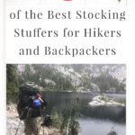 Are you struggling to find fun Christmas stocking stuffers for the hiker or backpacker in your life? If you need ideas and inspiration for gifts, you are in luck! We have gathered a list of 45 of the Best Stocking Stuffers for Hikers and Backpackers. Stocking stuffers are often forgotten until the last minute. We hope that this list can help you get ahead of the holiday season and help you find unique and creative stocking stuffers that hikers will absolutely love.