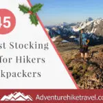 Are you struggling to find fun Christmas stocking stuffers for the hiker or backpacker in your life? If you need ideas and inspiration for gifts, you are in luck! We have gathered a list of 45 of the Best Stocking Stuffers for Hikers and Backpackers. Stocking stuffers are often forgotten until the last minute. We hope that this list can help you get ahead of the holiday season and help you find unique and creative stocking stuffers that hikers will absolutely love.