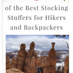 Are you struggling to find fun Christmas stocking stuffers for the hiker or backpacker in your life? If you need ideas and inspiration for gifts, you are in luck! We have gathered a list of 45 of the Best Stocking Stuffers for Hikers and Backpackers. Stocking stuffers are often forgotten until the last minute. We hope that this list can help you get ahead of the holiday season and help you find unique and creative stocking stuffers that hikers will absolutely love.