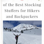 Are you struggling to find fun Christmas stocking stuffers for the hiker or backpacker in your life? If you need ideas and inspiration for gifts, you are in luck! We have gathered a list of 45 of the Best Stocking Stuffers for Hikers and Backpackers. Stocking stuffers are often forgotten until the last minute. We hope that this list can help you get ahead of the holiday season and help you find unique and creative stocking stuffers that hikers will absolutely love.