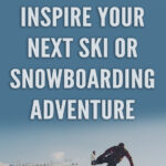 Whether you’re an experienced winter sports enthusiast, or a beginner just starting out, we have collected together 10 Quotes to Inspire Your Next Ski or Snowboarding Adventure. We hope that this collection of inspirational quotes will get you excited for winter and ready to take off on the slopes.