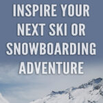 Whether you’re an experienced winter sports enthusiast, or a beginner just starting out, we have collected together 10 Quotes to Inspire Your Next Ski or Snowboarding Adventure. We hope that this collection of inspirational quotes will get you excited for winter and ready to take off on the slopes.