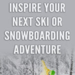 Whether you’re an experienced winter sports enthusiast, or a beginner just starting out, we have collected together 10 Quotes to Inspire Your Next Ski or Snowboarding Adventure. We hope that this collection of inspirational quotes will get you excited for winter and ready to take off on the slopes.