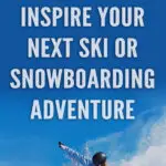 Whether you’re an experienced winter sports enthusiast, or a beginner just starting out, we have collected together 10 Quotes to Inspire Your Next Ski or Snowboarding Adventure. We hope that this collection of inspirational quotes will get you excited for winter and ready to take off on the slopes.