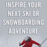 Whether you’re an experienced winter sports enthusiast, or a beginner just starting out, we have collected together 10 Quotes to Inspire Your Next Ski or Snowboarding Adventure. We hope that this collection of inspirational quotes will get you excited for winter and ready to take off on the slopes.