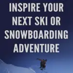 Whether you’re an experienced winter sports enthusiast, or a beginner just starting out, we have collected together 10 Quotes to Inspire Your Next Ski or Snowboarding Adventure. We hope that this collection of inspirational quotes will get you excited for winter and ready to take off on the slopes.