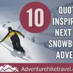 Whether you’re an experienced winter sports enthusiast, or a beginner just starting out, we have collected together 10 Quotes to Inspire Your Next Ski or Snowboarding Adventure. We hope that this collection of inspirational quotes will get you excited for winter and ready to take off on the slopes.