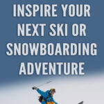 Whether you’re an experienced winter sports enthusiast, or a beginner just starting out, we have collected together 10 Quotes to Inspire Your Next Ski or Snowboarding Adventure. We hope that this collection of inspirational quotes will get you excited for winter and ready to take off on the slopes.