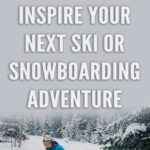 Whether you’re an experienced winter sports enthusiast, or a beginner just starting out, we have collected together 10 Quotes to Inspire Your Next Ski or Snowboarding Adventure. We hope that this collection of inspirational quotes will get you excited for winter and ready to take off on the slopes.