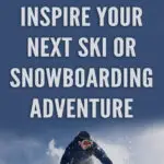 Whether you’re an experienced winter sports enthusiast, or a beginner just starting out, we have collected together 10 Quotes to Inspire Your Next Ski or Snowboarding Adventure. We hope that this collection of inspirational quotes will get you excited for winter and ready to take off on the slopes.