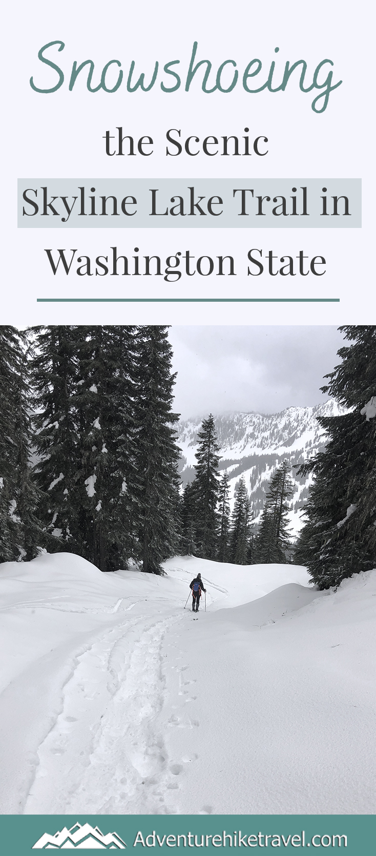 Snowshoeing the Scenic Skyline Lake Trail in Washington State