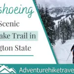 Looking for an easy snowshoeing destination with gorgeous views? Check out the Skyline Lake Trail in Washington State. This short yet steep hike has stunning mountain peaks and snow-covered boulder fields leading to a frozen lake. This is a great place to spend a fun-filled day in the mountains.