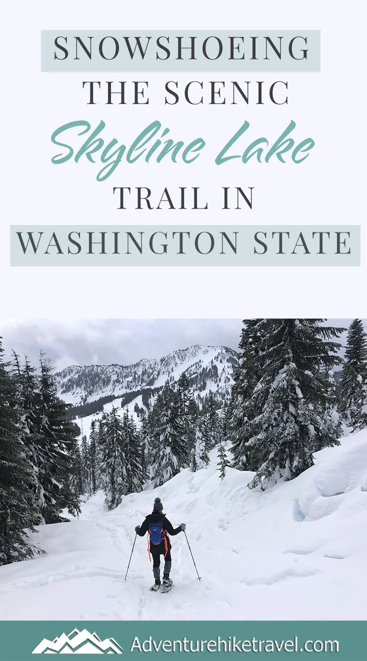 Snowshoeing the Scenic Skyline Lake Trail in Washington State