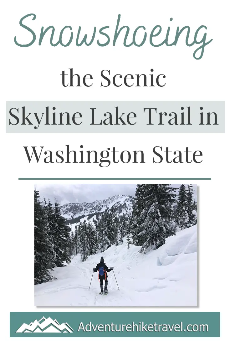Snowshoeing the Scenic Skyline Lake Trail in Washington State