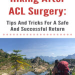 If you are an active outdoorsy person who loves going on adventures in the mountains, tearing your ACL can be absolutely devastating. In this blog post, Hiking After ACL Surgery: Tips And Tricks For A Safe And Successful Return, I will share my own experience of getting back onto the trail, hiking and backpacking after knee surgery, and things I learned along the way. I hope this post inspires and helps you with your own journey of getting back into the mountains after knee surgery.